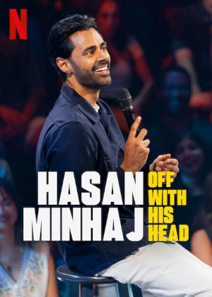 Hasan Minhaj: Off With His Head