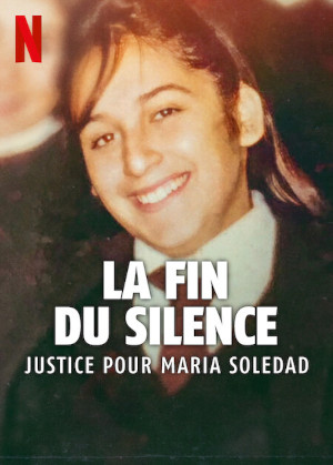 La Fin Du Silence : Justice Pour Maria Soledad