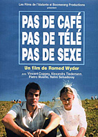 PAS DE CAFÉ, PAS DE TÉLÉ, PAS DE SEXE