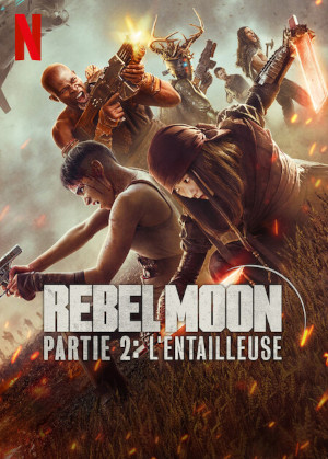 Rebel Moon – Partie 2 : L Entailleuse