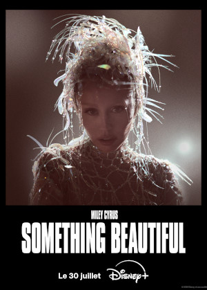 Miley Cyrus : Something Beautiful